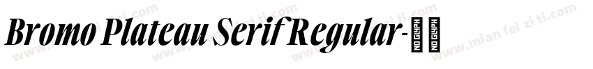 Bromo Plateau Serif Regular字体转换